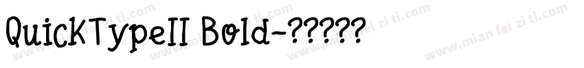 QuickTypeII Bold字体转换